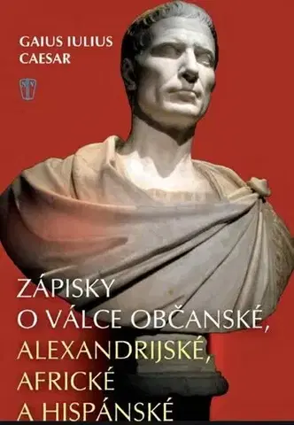 História Zápisky o válce občanské, alexandrijské, africké a hispánské - Gaius Iulius Caesar