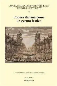 Hudba - noty, spevníky, príručky L’opera italiana come un evento festivo - Milada Jonášová,Tomislav Volek