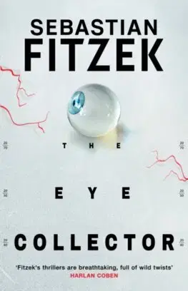 Detektívky, trilery, horory The Eye Collector - Sebastian Fitzek,John Brownjohn