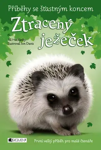 Dobrodružstvo, napätie, western Příběhy se šťastným koncem: Ztracený ježeček - Jill Hucklesby