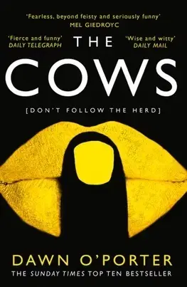 Cudzojazyčná literatúra The Cows: Laugh Out Loud Funny With Twists Aplenty - Dawn O'Porter