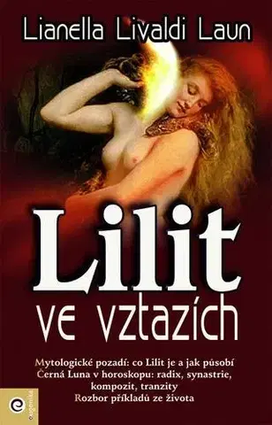 Astrológia, horoskopy, snáre Lilit ve vztazích - Lianella Livaldi Laun