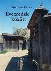Filozofia Évezredek között - Miklóssy Endre