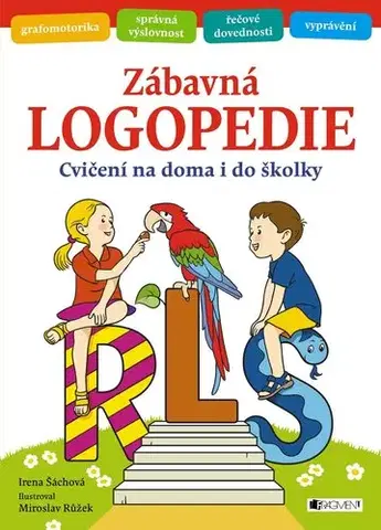 Pedagogika, vzdelávanie, vyučovanie Zábavná logopedie - Irena Šáchová