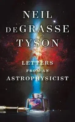Astronómia, vesmír, fyzika Letters from an Astrophysicist - Neil deGrasse Tyson
