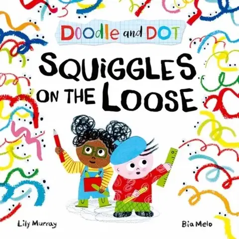 Leporelá, krabičky, puzzle knihy Doodle and Dot: Squiggles on the Loose - Lily Murray