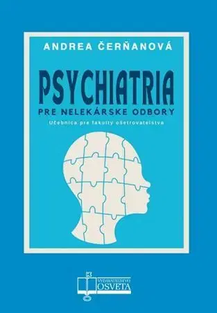 Medicína - ostatné Psychiatria pre nelekárske odbory - Andrea Čerňanová