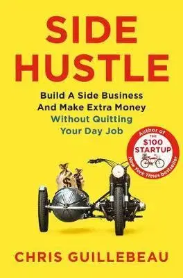Biznis a kariéra Side Hustle - Chris Guillebeau