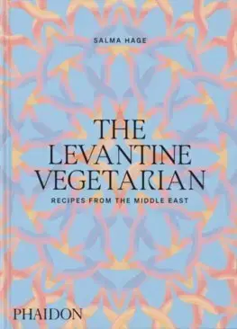 Vegetariánska kuchyňa The Levantine Vegetarian - Salma Hage