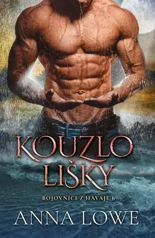 Erotická beletria Bojovníci z Havaje 6: Kouzlo lišky - Anna Lowe