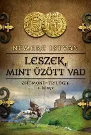 Historické romány Leszek, mint űzött vad - István Nemere