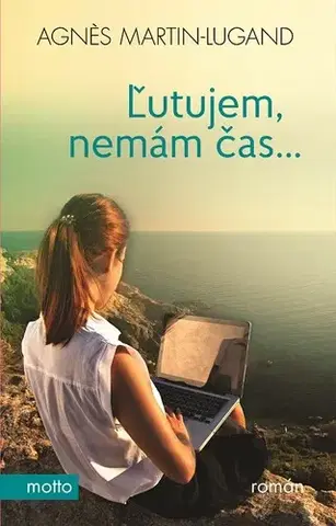 Romantická beletria Ľutujem, nemám čas... - Agnes Martin-Lugand