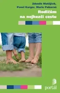Starostlivosť o dieťa, zdravie dieťaťa Rodičům na nejhezčí cestu - Kolektív autorov,Zdeněk Matějček