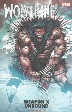 Cudzojazyčná literatúra Wolverine - Weapon X Unbound - Larry Hama