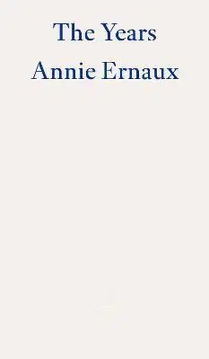 Literatúra The Years - Annie Ernaux