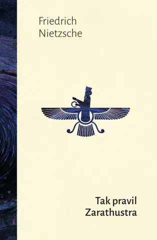 Filozofia Tak pravil Zarathustra - Friedrich Nietzsche