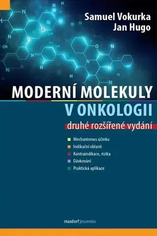 Onkológia Moderní molekuly v onkologii, 2. vydání - Hugo Jan,Samuel Vokurka