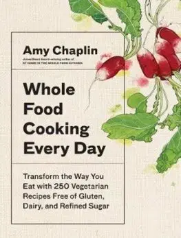 Kuchárky - ostatné Whole Food Cooking Every Day - Amy Chaplin