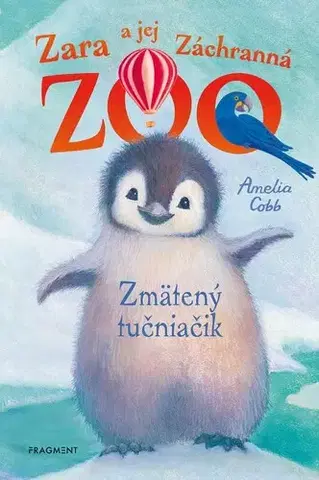 Dobrodružstvo, napätie, western Zara a jej Záchranná ZOO 1: Zmätený tučniačik, 2. vydanie - Amelia Cobb,Viktória Floreková