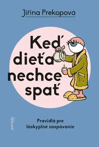 Rodičovstvo, rodina Keď dieťa nechce spať - Jiřina Prekopová