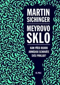 Beletria - ostatné Meyrovo sklo - Martin Sichinger