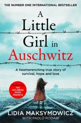 Skutočné príbehy A Little Girl in Auschwitz - Lidia Maksymowicz,Paolo Rodari,Shaun Whiteside