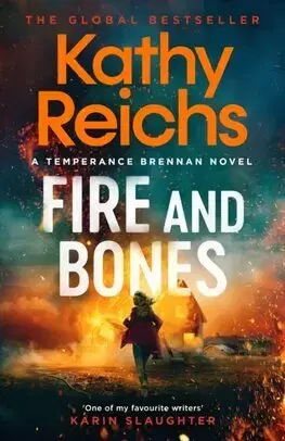 Detektívky, trilery, horory Fire and Bones - Kathy Reichs
