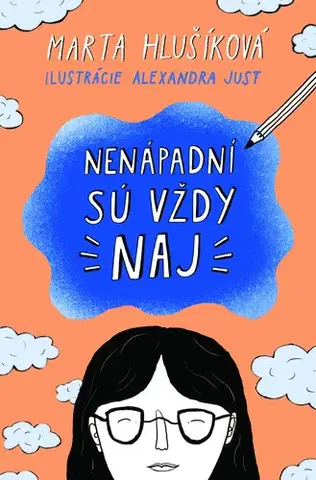 Pre deti a mládež - ostatné Nenápadní sú vždy naj - Marta Hlušíková