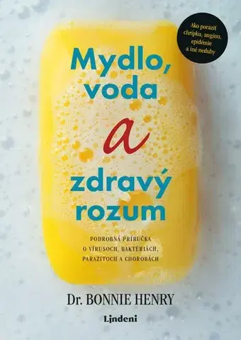 Medicína - ostatné Mydlo, voda a zdravý rozum - Bonnie Henry
