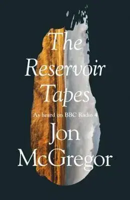 Cudzojazyčná literatúra The Reservoir Tapes - Jon McGregor