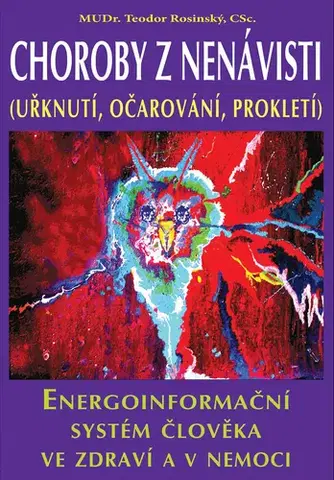 Mágia a okultizmus Choroby z nenávisti - Uřknutí, očarování, prokletí - Teodor Rosinský