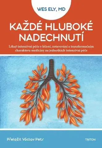 Medicína - ostatné Každé hluboké nadechnutí - Wes Ely