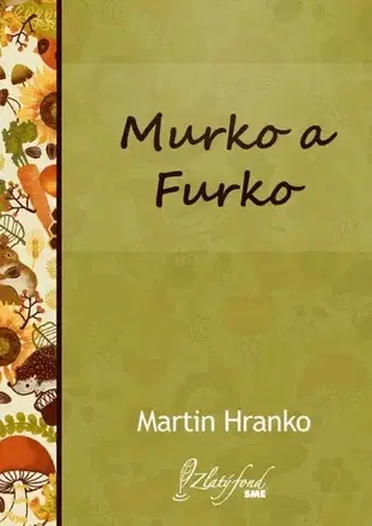 Pre deti a mládež - ostatné Murko a Furko - Martin Hranko