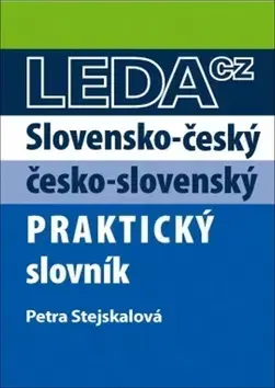 Slovníky Slovensko-český a česko-slovenský praktický slovník - Petra Stejskalová