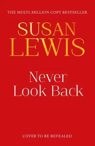 Detektívky, trilery, horory Never Look Back - Susan Lewis