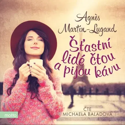 Romantická beletria Nakladatelství MOTTO Šťastní lidé čtou a pijou kávu