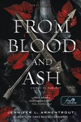 Sci-fi a fantasy Vér és hamu 1: From Blood and Ash. Vérből és hamuból - Jennifer L. Armentrout