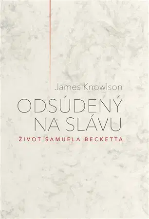 Biografie - ostatné Odsúdený na slávu - James Knowlson