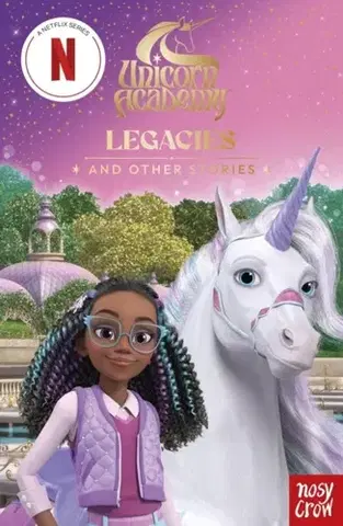 Pre deti a mládež - ostatné Unicorn Academy: Legacies and other stories - Nosy Crow Ltd,Unicorn Academy
