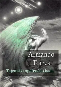 Mágia a okultizmus Tajemství opeřeného hada - Armando Torres