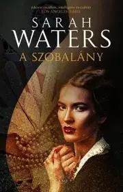 Historické romány A szobalány - Sarah Watersová