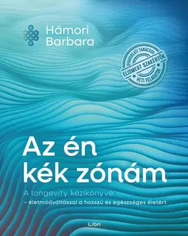 Zdravie, životný štýl - ostatné Az én kék zónám - Barbara Hámori
