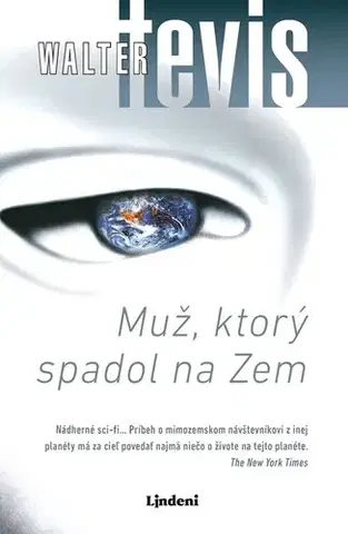 Sci-fi a fantasy Muž, ktorý spadol na Zem - Tevis Walter,Katarína Kvoriaková