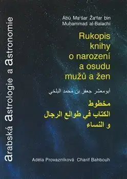 Astrológia, horoskopy, snáre Arabská astrologie a astronomie - Charif Bahbouh,Adéla Provazníková