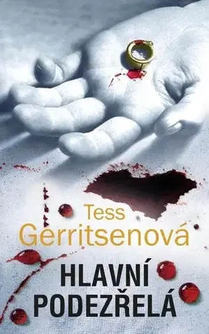 Detektívky, trilery, horory Hlavní podezřelá - Tess Gerritsen