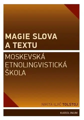 Pre vysoké školy Magie slova a textu - Nikita Iljič Tolstoj,Jana M. Bauerová