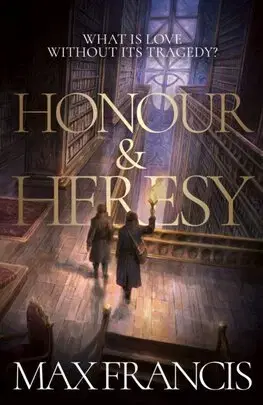 Sci-fi a fantasy Honour & Heresy - Max Francis