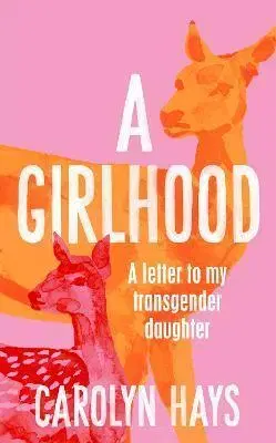 Sociológia, etnológia A Girlhood - Carolyn Hays