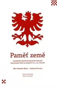 Slovenské a české dejiny Paměť země - Stanislav Bárta,Radana Červená