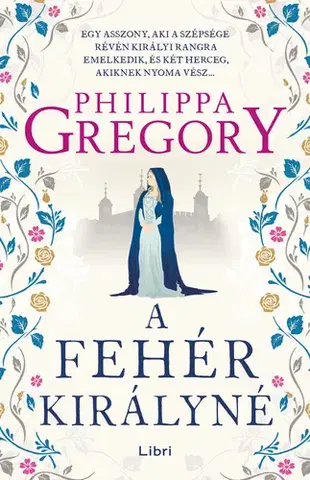 Historické romány A fehér királyné - Philippa Gregory